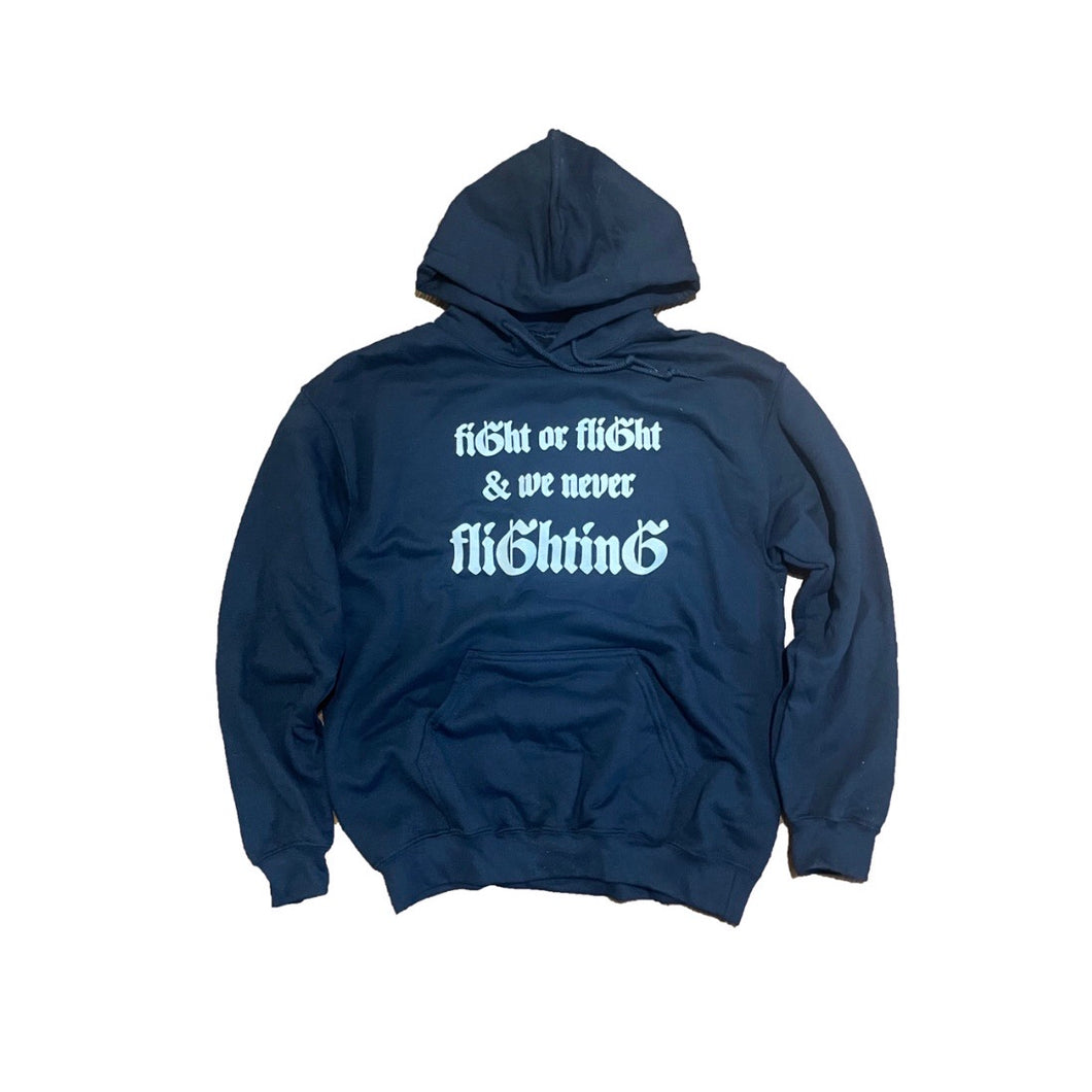 “fiGht or fliGhting” hoodie